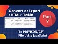 How To Export Html Table (Data) To PDF/JSON/CSV File Using JavaScript - Part 3