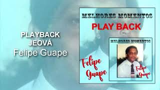 Felipe Guape - Jeová - Playback