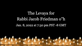 The Levaya for Rabbi Jacob Friedman o\