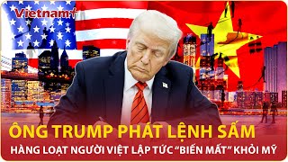 Hàng loạt người Việt chính thức “biến mất” khỏi Mỹ: Nỗi lo “họng súng” trục xuất tiếp tục lên nòng!