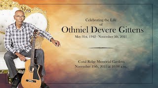 Celebrating The Life of Othniel Devere Gittens