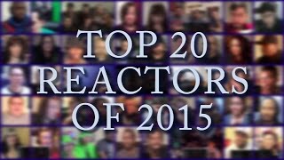 Top 20 Reactors of 2015 (Full List)