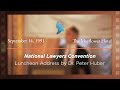 1991 National Lawyers Convention, Luncheon Address by Dr. Peter Huber [Archive Collection]