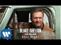Blake Shelton - "Hell Right" (Audio Video)