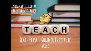 Teach First - Summer Institute: Week 1