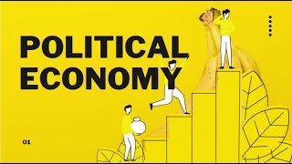 Political Economy, Political Economy Definition, What İs Political Economy
