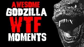 Godzilla: Most Ridiculously Awesome WTF Moments