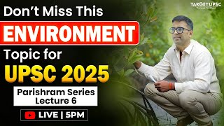 Why Most UPSC Aspirants Fail to Cover This Environment Topic | Current + Static | Parishram  Series