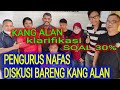 PENGURUS NAFAS DISKUSI BARENG KANG ALAN || KANG ALAN KLARIFIKASI SOAL30%  video lengkapnya diCBOX TV