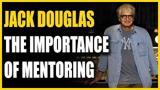 Jack Douglas Interview - The Importance of Mentoring  - Warren Huart: Produce Like A Pro