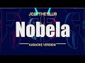 NOBELA By Join The Club KARAOKE VERSION (fhfbro3)