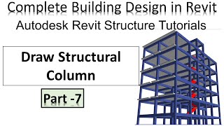 Autodesk Revit Structure Tutorials | Draw Structural Column in Revit | Lec-07