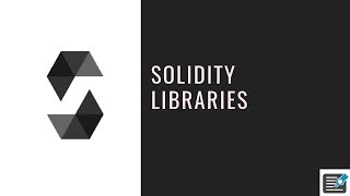 Solidity Tutorials- Libraries Introduction and Usage