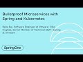 Bulletproof Microservices with Spring and Kubernetes