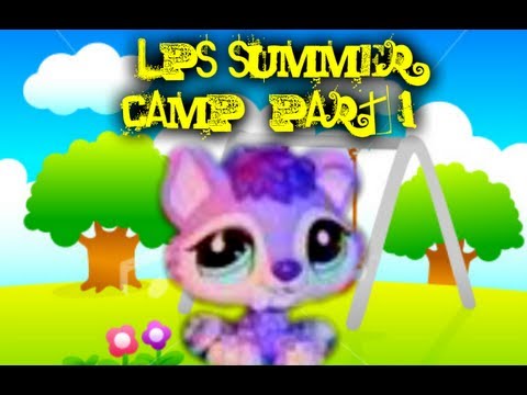 LPS Summer Camp (PART 1) - YouTube