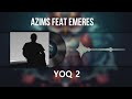 AZIMS feat EMERES - YOQ 2 (Official Audio)