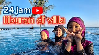 24 jam berlibur di villa bersama keluarga Batakan village | #sainfamily