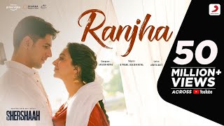 Ranjha – Official Video | Shershaah | Sidharth – Kiara | B Praak | Jasleen Royal | Anvita Dutt