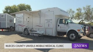 Nueces County unveils new mobile medical clinic to serve rural communities