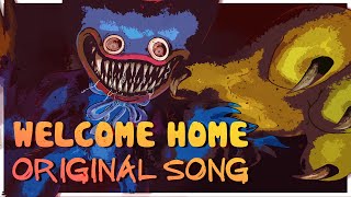 Welcome Home  Poppy Playtime Original Song