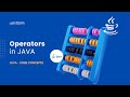 Operators in JAVA  |  Basics of JAVA  | JAVA Core Concepts