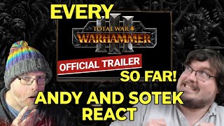 Andy and Sotek React to EVERY TOTAL WAR: WARHAMMER TRAILER EVER, PART 1, INCLUDI