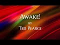 Awake! lyric video by Ted Pearce