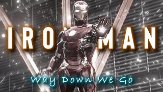 [4K] Iron man 「Edit」 - Way down we go