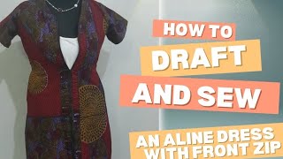 Detailed: How to make an Aline dress with a front zip | Beginners friendly | DIY | No Zip allowance