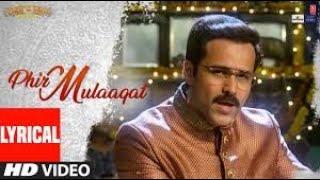 Phir Mulaaqat Hogi Kabhi Lyrics Full Video Song | Imraan Hashmi | Jubin Noutiyal