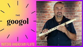 The Native American Googol Flute by Blue Bear Flutes
