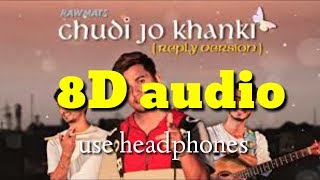 (8D Audio) Chudi Jo Khankee - (Reply Version) - Falguni Pathak - Rawmats