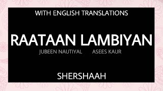 Raataan Lambiyan Lyrics | With English Translations