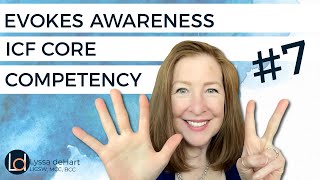 Evokes Awareness: ICF Coaching Core Competency #7