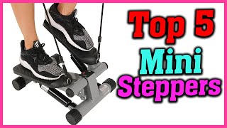 Top 5 Best Mini Steppers in 2021 Reviews