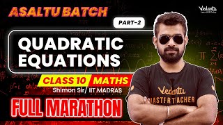 Quadratic Equations Full Marathon | Part 2 | Class 10 | Maths Asaltu Batch | CBSE 2024 |🔥 Shimon Sir