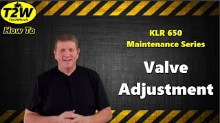 T2W Maintenance Series: Valve Adjustment (version 2)