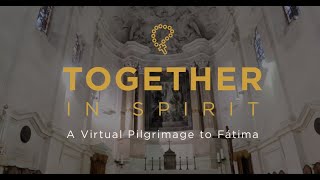 Together In Spirit: A Virtual Pilgrimage To Fátima