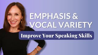 Improve Your English Speaking Skills with Emphasis and Vocal Variety