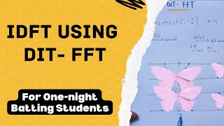 4 point Inverse DFT using DIT - Fast Fourier Transform || DSP || Friend's Explanation