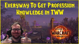 The War Within: Everyway to get Profession Knowledge in TWW