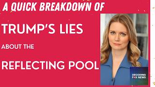 A Breakdown of Trump's Many Lies About the Reflecting Pool