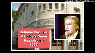 Johnnie Ray - Live At Golders Green Hippodrome (enhanced audio)