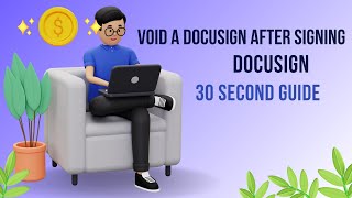 Void a DocuSign After Signing: 30 Second Guide