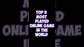 ലോകത്ത് ഏറ്റവും കൂടുതൽ കളിച്ച 5 ഓൺലൈൻ ഗെയിം #ഗെയിംസ് #ലോകം
