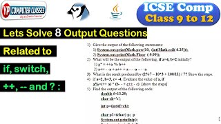 Java output questions related to if else statement, switch statement, ++, -- and ternary operator
