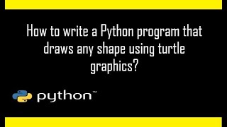 How to write a python program that draws any shape?