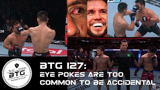 BTG 127 - Eye Pokes Are Too Common To Be Accidental