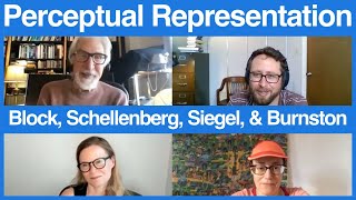 "Perceptual Representation" with Block, Schellenberg, Siegel, & Burnston | Brains Blog