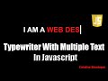 Typewriter With Multiple Text Custom Javascript || Javascript || Javascript Tutorial || Javascript
